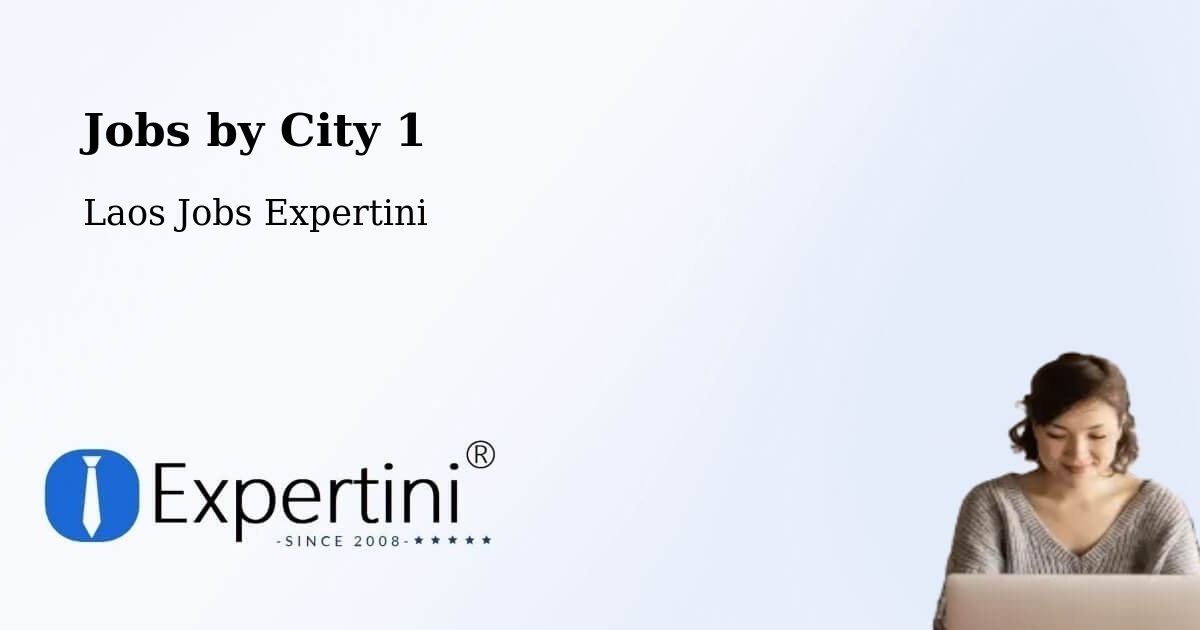 City Jobs in Laos - Expertini