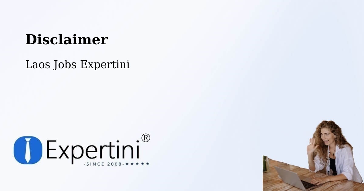 Disclaimer – Longchaeng - Laos Jobs Expertini