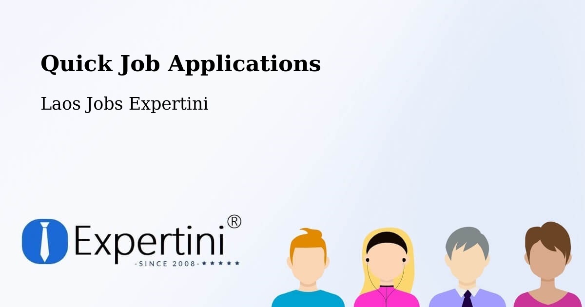 Quick Apply Feature – Longchaeng - Laos Jobs Expertini