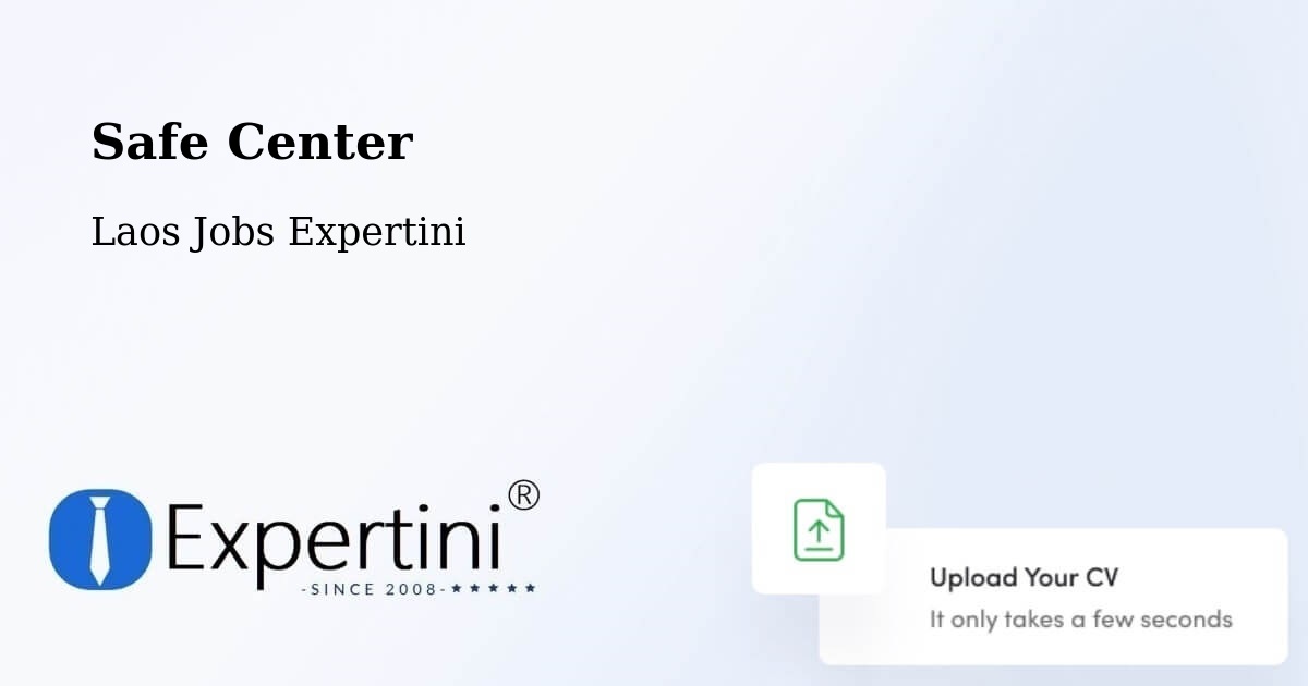 Safety Center – Longchaeng - Laos Jobs Expertini