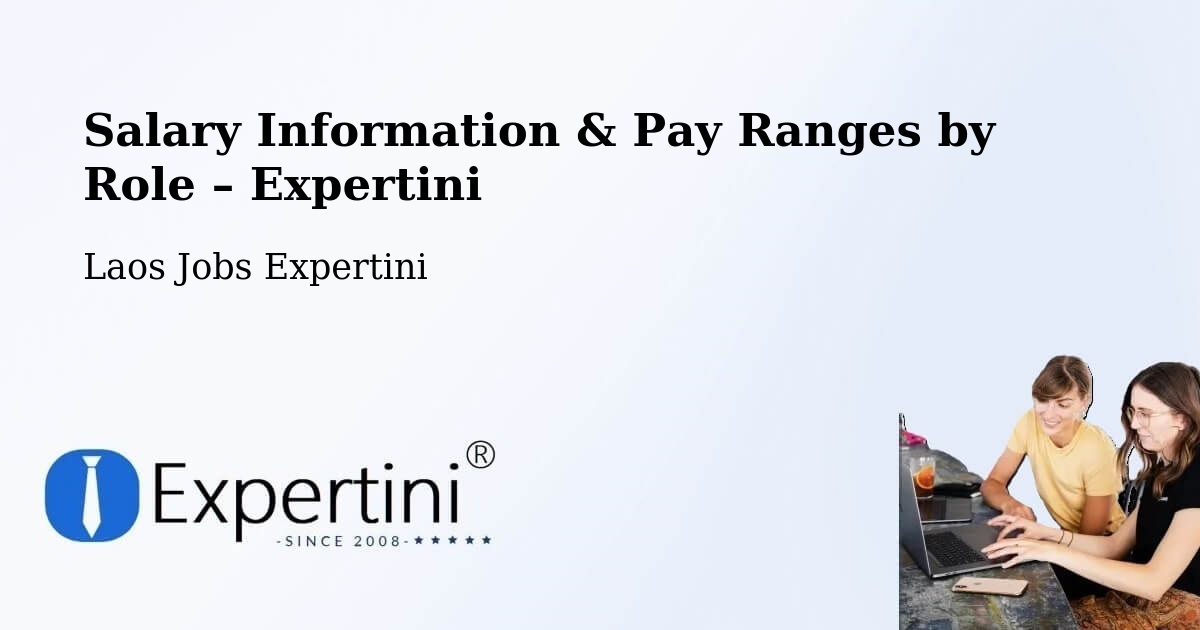 Salary Information & Pay Ranges – Longchaeng - Longchaeng, Laos Jobs Expertini