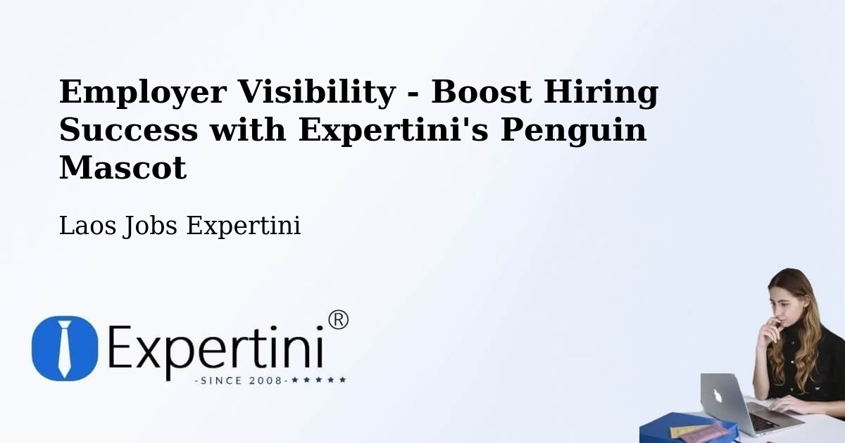 CV and Resume Visibility Optimization – Longchaeng - Laos Jobs Expertini